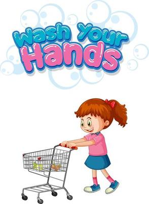 Wash your hands font design with a girl standing by shopping cart isolated on white background