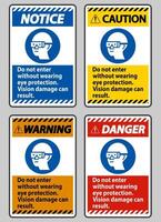 Do Not Enter Without Wearing Eye Protection,Vision Damage Can Result vector