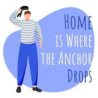 Home is where the anchors drop social media post mockup. Sailors saying. Maritime quote. Web banner design template. Social media booster, content layout. Poster, print ads with flat illustrations vector