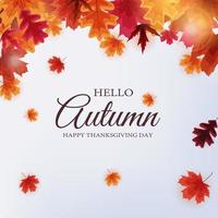 Hello Autumn. Happy Thanksgiving Day background with falling leaves. Vector Illustration