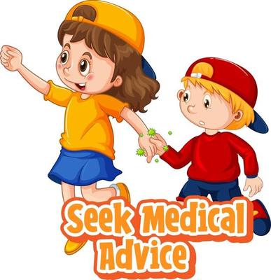 Two kids cartoon character do not keep social distance with Seek Medical Advice font isolated on white background