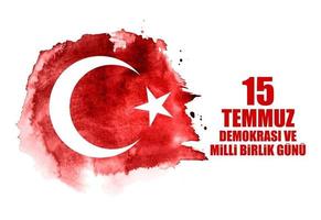 15 July, Happy Holidays Democracy Republic of Turkey Turkish Speak 15 temmuz demokrasi ve milli birlik gunu. Vector Illustration