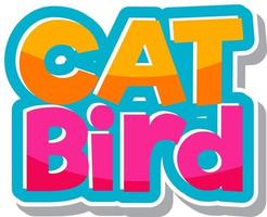 Cat Bird font banner in cartoon style isolated vector