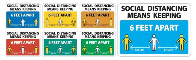 Social Distancing Means Keeping 6 Ft apart Sign Isolate On White Background,Vector Illustration EPS.10 vector