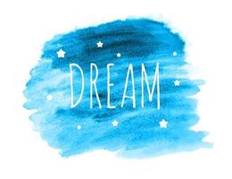 Dream Word with Stars on Hand Drawn Watercolor Brush Paint Background. Vector Illustration