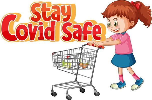 Stay Covid Safe font in cartoon style with a girl standing by shopping cart isolated on white background