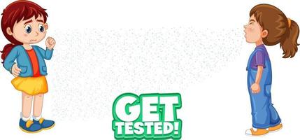 Get Tested font in cartoon style with a girl look at her friend sneezing isolated on white background vector