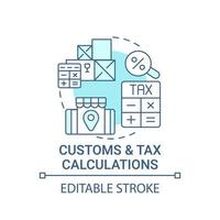 Customs and tax calculations concept icon. Global marketplaces service abstract idea thin line illustration. Managing sale tax obligations. Vector isolated outline color drawing. Editable stroke