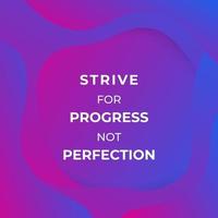 strive for progress not perfection, trendy poster with motivational quote vector