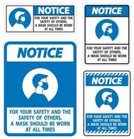 Notice For Your Safety And Others Mask At All Times Sign on white background vector