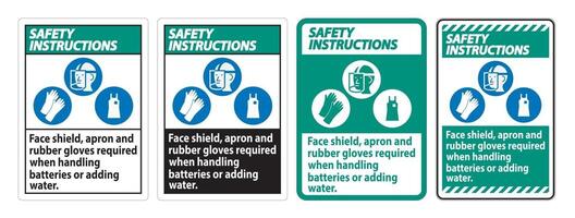 Safety Instructions Sign Face Shield, Apron And Rubber Gloves Required When Handling Batteries or Adding Water With PPE Symbols vector