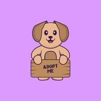 Cute dog holding a poster Adopt me. Animal cartoon concept isolated. Can used for t-shirt, greeting card, invitation card or mascot. Flat Cartoon Style vector