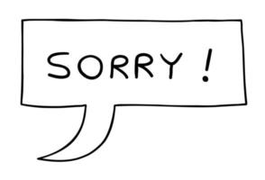 Cartoon Vector Illustration of Sorry Speech Bubble