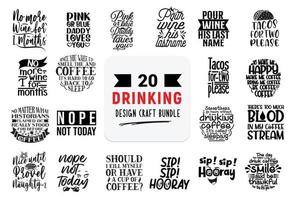 Craft design bundle with drinking lettering quotes. vector