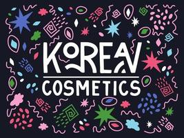 Korean cosmetics for skin care lettering text with colorful doodles on dark background. Vector illustration in hand draw style