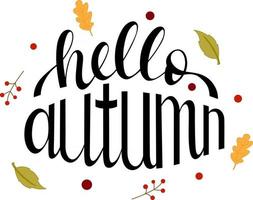 Hello autumn digital hand drawn lettering phrase. Unique handcrafted typography, Fall modern calligraphy phrase. Autumnal shirt design. vector