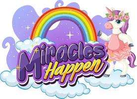 Unicorn cartoon character with Miracles Happen font banner vector