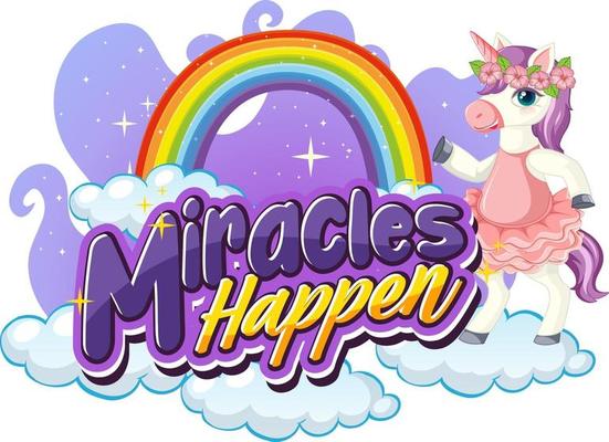 Unicorn cartoon character with Miracles Happen font banner