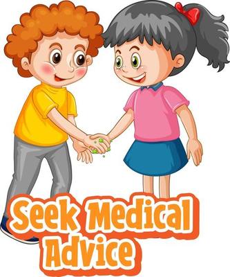 Two kids cartoon character do not keep social distance with Seek Medical Advice font isolated on white background