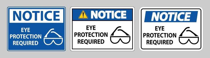 Notice sign Eye Protection Required on white background vector