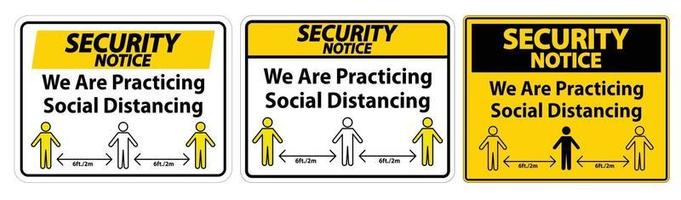 Security Notice We Are Practicing Social Distancing Sign Isolate On White Background,Vector Illustration EPS.10 vector