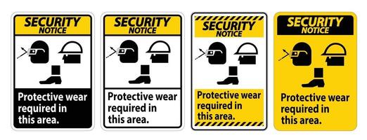 Security Notice Sign Protective Wear Is Required In This Area.With Goggles, Hard Hat, And Boots Symbols on white background vector