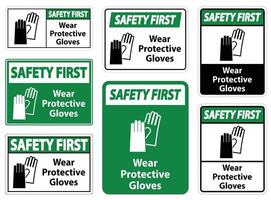 Safety First Wear protective gloves sign on white background vector