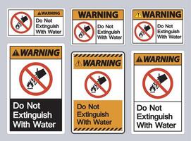 Advertencia de no extinguir con signo de símbolo de agua sobre fondo blanco. vector