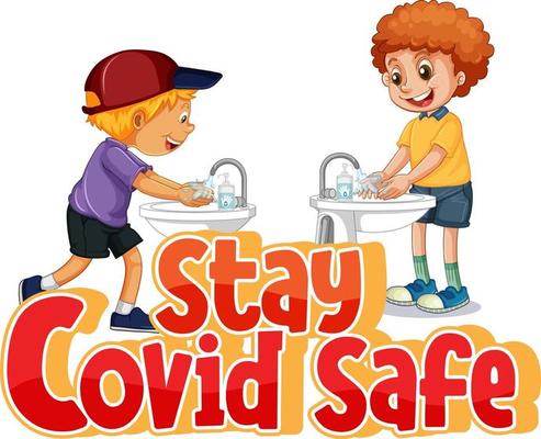 Stay Covid Safe font in cartoon style with kids washing their hands by water sink isolated on white background