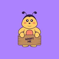 Cute bee holding a poster Adopt me. Animal cartoon concept isolated. Can used for t-shirt, greeting card, invitation card or mascot. Flat Cartoon Style vector