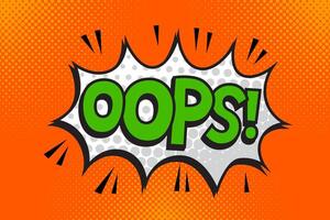OOPS Comics book abstract background. wording in comic speech bubble in pop art style on burst background vector