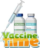 Coronavirus vaccination concept with vaccine time font banner vector