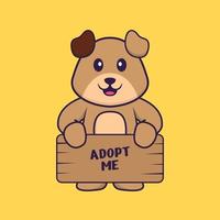 Cute dog holding a poster Adopt me. Animal cartoon concept isolated. Can used for t-shirt, greeting card, invitation card or mascot. Flat Cartoon Style vector