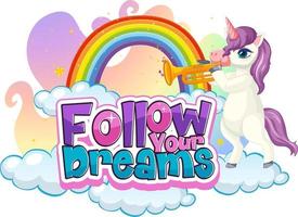 personaje de dibujos animados de unicornio con banner de fuente sigue tu sueño vector