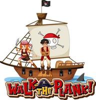 Walk The Plank font banner with a pirate man standing on the ship vector