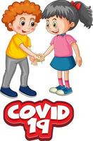 Covid19 font in cartoon with two kids do not keep social distance vector