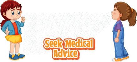 Seek Medical Advice font with a girl look at her friend sneezing vector