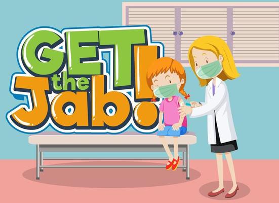 Get the Jab font banner with a doctor vaccine to a girl in hospital