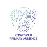 Know your primary audience concept icon vector