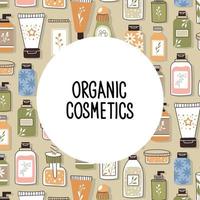 Pattern with organic cosmetics with place for text. vector