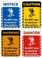 Do NOT step or stand on this surface. vector