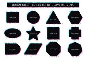 Abstract glitch banner set design of geometric set artwork. vector