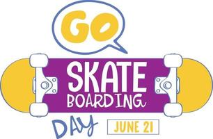 Go Skateboarding Day font on skateboard banner isolated vector