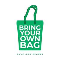 Bring your own bag save our planet concept. vector