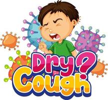 Dry Cough font with a boy sneezing on white background vector