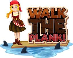 Walk the plank font banner with a pirate girl cartoon character vector