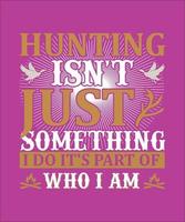 hunting isn't just something i do vector