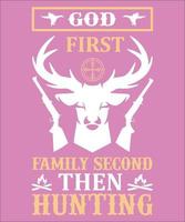God first family second then hunting vector