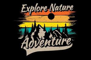 T-shirt explore nature adventure vector