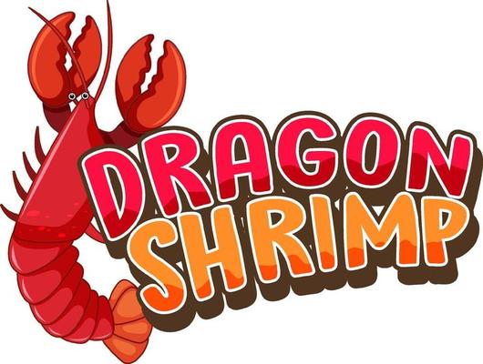 Lobster cartoon character with Dragon Shrimp font banner isolated